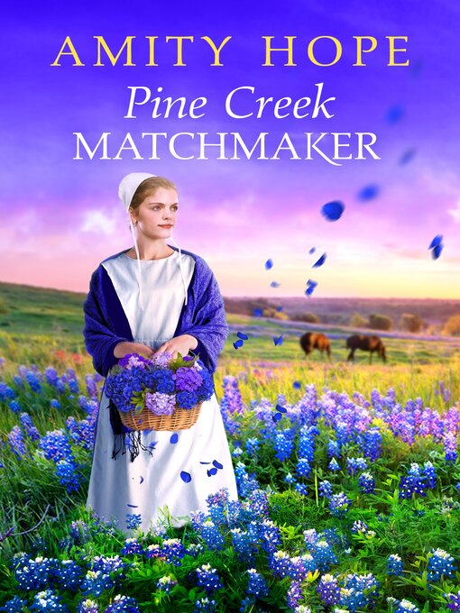 Title details for Pine Creek Matchmaker by Amity Hope - Wait list